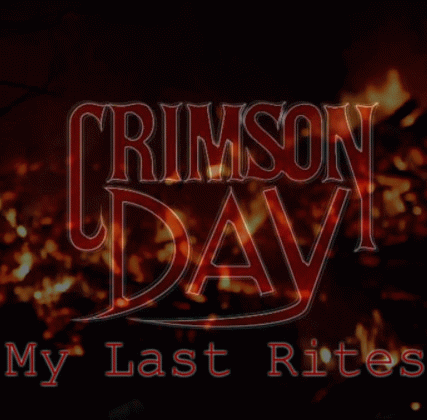 Crimson Day : My Last Rites
